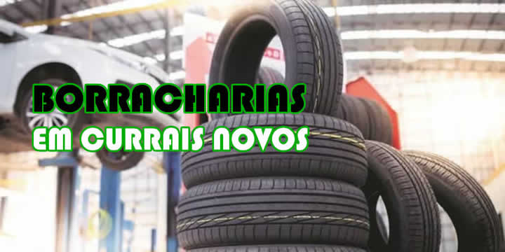 Borracharias em Currais Novos: Saiba onde fica a mais próxima